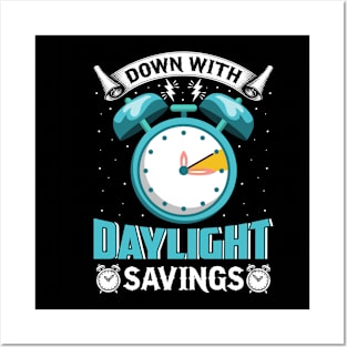Down-With-Daylight-Savings Posters and Art